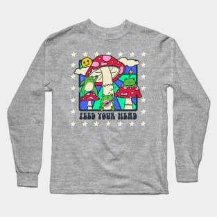 Feed Your Head Long Sleeve T-Shirt